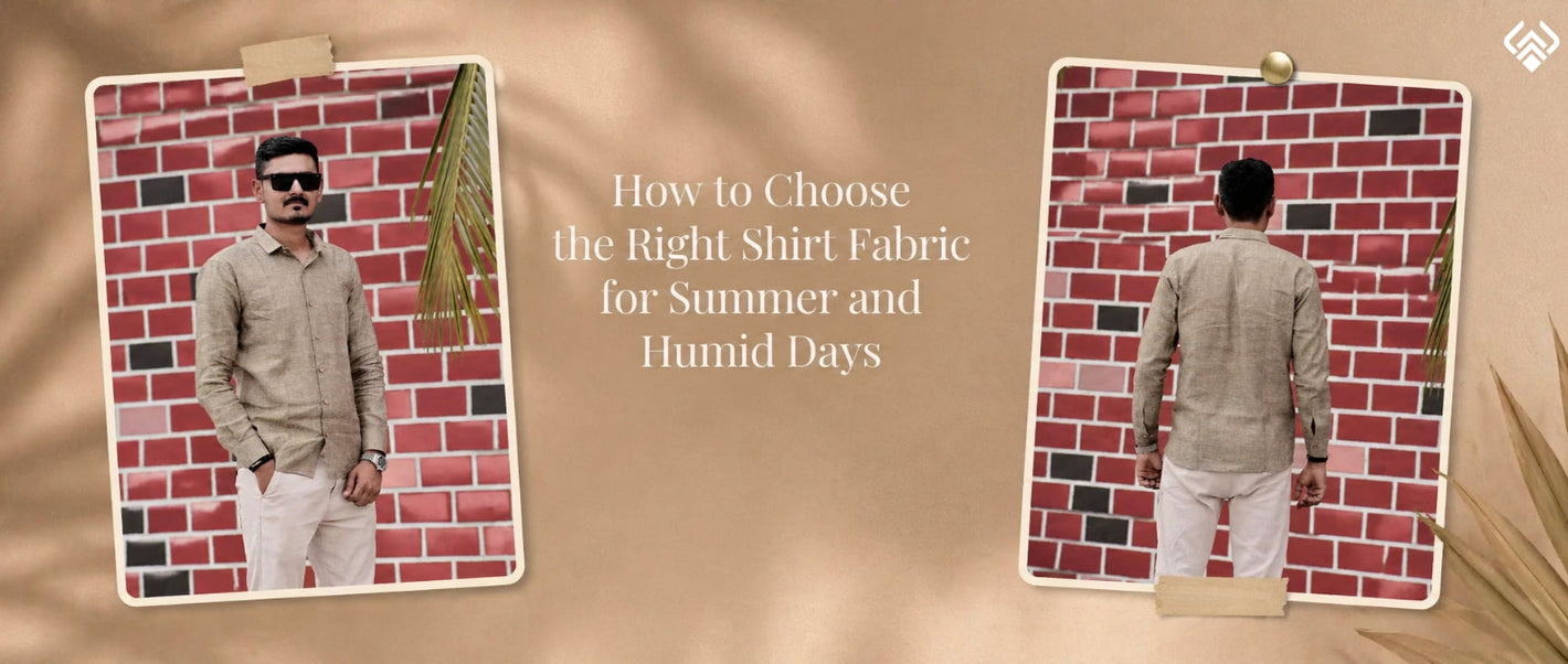 How to Choose the Right Shirt Fabric for Summer and Humid Days