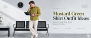 Mustard Green Shirt Outfit Ideas: How to Style This Bold Autumn Color
