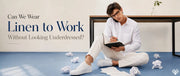 Can We Wear Linen to Work Without Looking Underdressed?